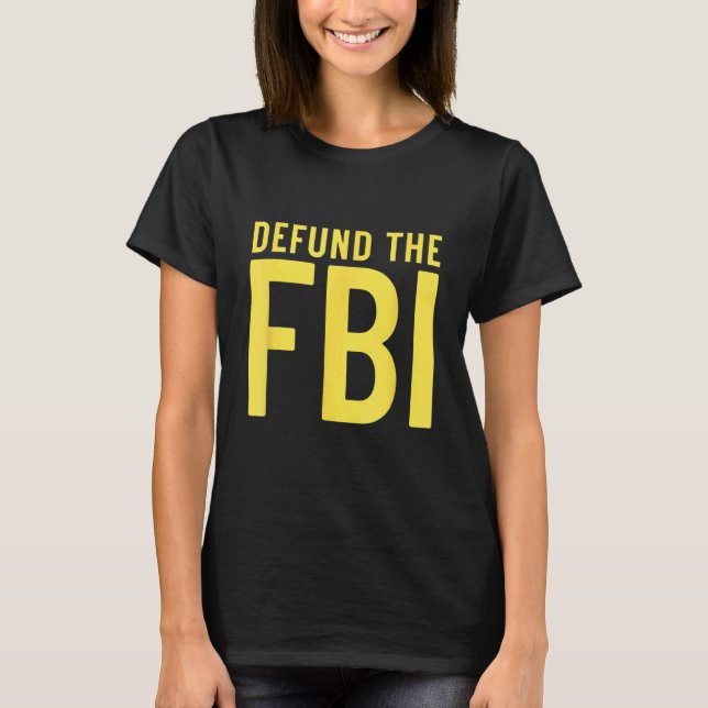 Camiseta Defund the FBI Anti Government Political (Anverso)