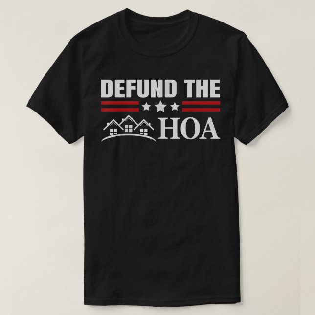 Camiseta DEFUND THE HOA Homeowners Association  (Diseño del anverso)