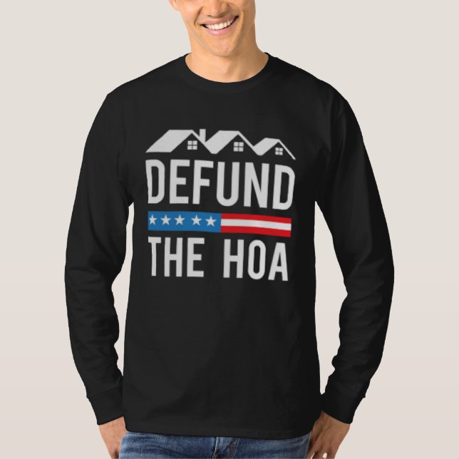 Camiseta Defund The HOA  Homeowners Association  Anti HOA (Anverso)