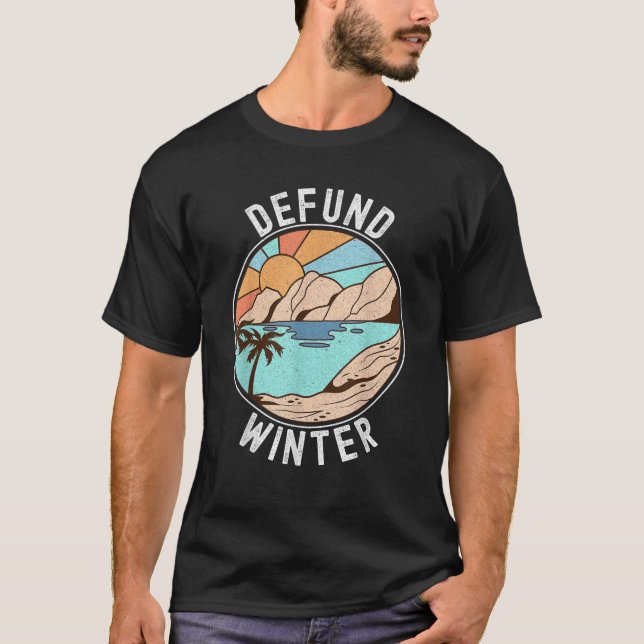 Camiseta Defund Winter Funny Retro Beach Sunset Summer Love (Anverso)