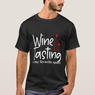 Camiseta Degustación De Vino Es Mi Deporte Favorito