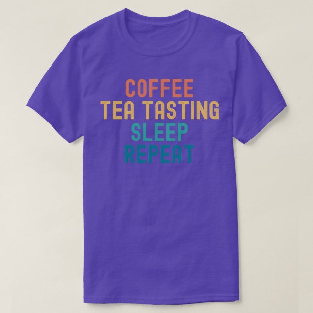 Camiseta Degustación del té del café Duerma Repetir Funny T (Diseño del anverso)