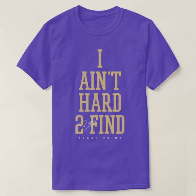 Camiseta Deion Sanders I Aint Hard 2 Find (Diseño del anverso)