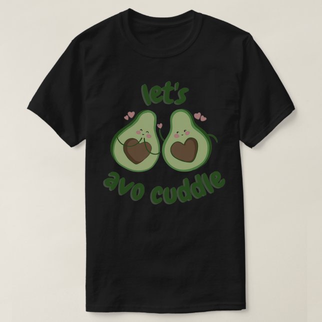 Camiseta deja a avocuddle encantadora (Diseño del anverso)