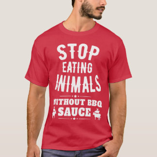 Camiseta Deja de comer animales sin salsa barbacoa divertid