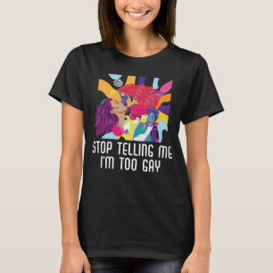 Camiseta Deja de decirme que soy muy gay bisexual orgullo b