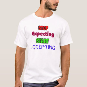 Camiseta Deja de Esperar, Comienza a Aceptar