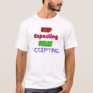 Camiseta Deja de Esperar, Comienza a Aceptar