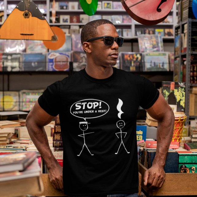 Camiseta Deja de estar bajo un gracioso humor musical de la (Subido por el creador)