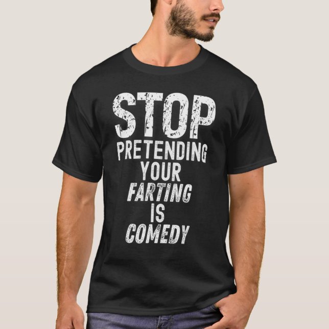 Camiseta Deja de fingir que tus pedos son comedia  Pedo Fla (Anverso)