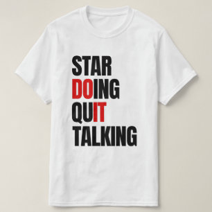 Camiseta Deja de Hablar, Comienza a Hacer