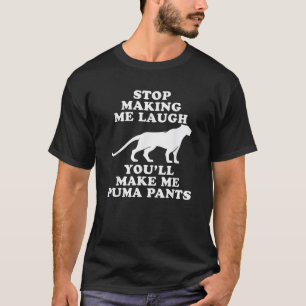 Camiseta Deja de hacerme reír, me vas a hacer divertirse co