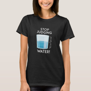 Camiseta Deja de Juzgar el Agua