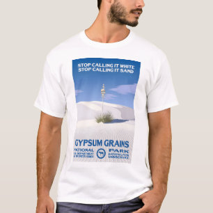 Camiseta ¡Deja De Llamarlo Arenas Blancas! - Gypsum Grains 