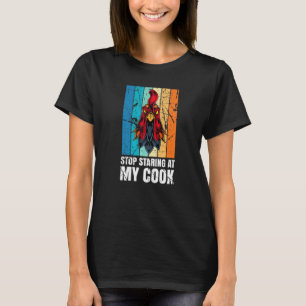 Camiseta Deja De Mirar Mi Cocinero Sarcástico Y Humorístico