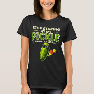 Camiseta Deja de mirar mi pepino gran eneldo dicho divertid