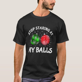 Camiseta Deja De Mirar Mis Bolas Humor Adulto Gracioso Chri