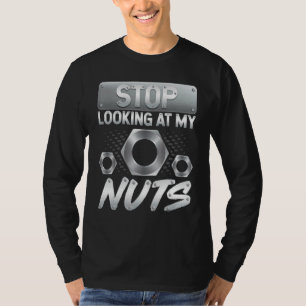 Camiseta Deja de mirar mis tuercas Mecánico automotriz