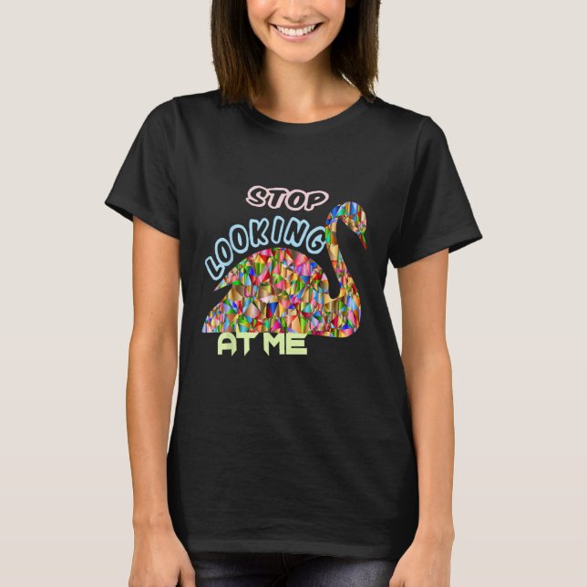 Camiseta Deja De Mirarme Cisne Divertido (Anverso)