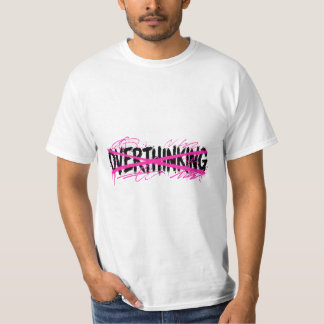 Camiseta Deja de Pensar Demasiado y Comienza a Vivir