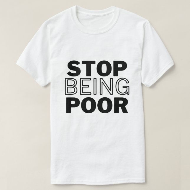 Camiseta Deja de ser pobre (Diseño del anverso)