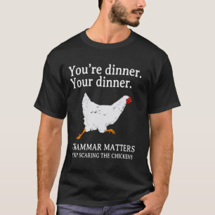 Camiseta Deja De Temer A Los Pollos La Gramática Inglesa Gr