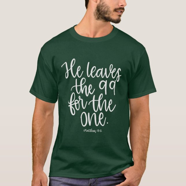 Camiseta Deja el 99 para el One - Mateo 18:12 - (Anverso)
