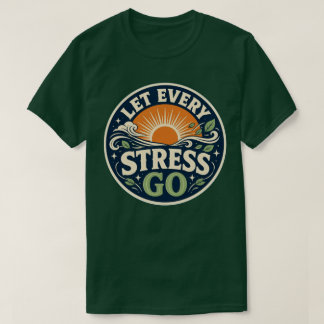 Camiseta Deja Ir Todo Estrés