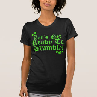 Camiseta Deja para conseguir listo para tropezar