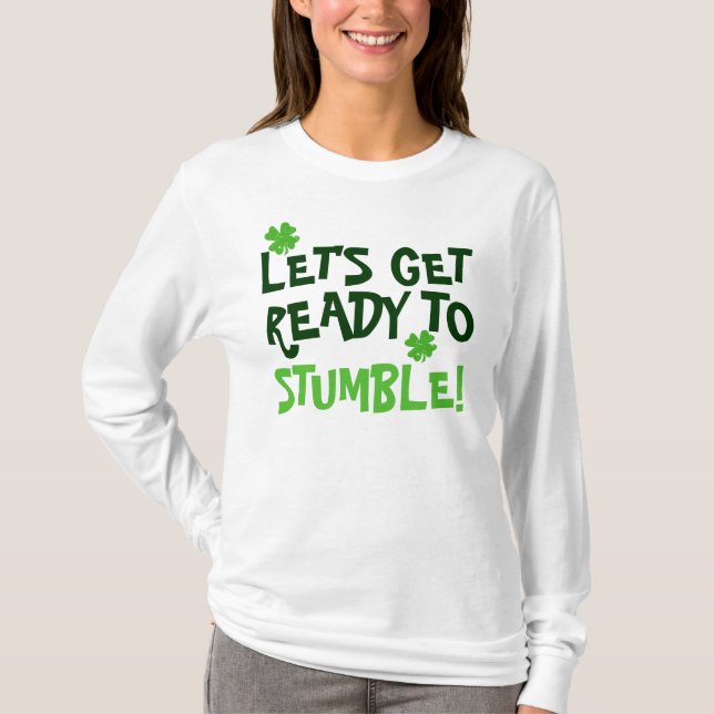 Camiseta ¡Deja para conseguir listo para tropezar! (Anverso)