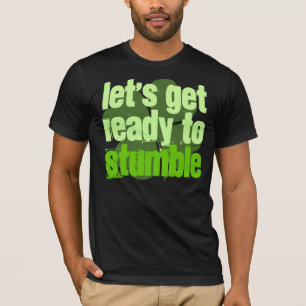 Camiseta Deja para conseguir listo para tropezar