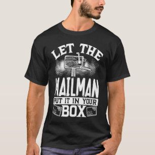 Camiseta Deja Que El Mailman Lo Ponga En Tu Casilla De Trab