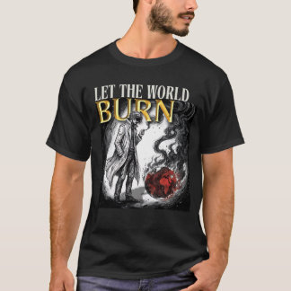 CAMISETA DEJA QUE EL MUNDO ARDA