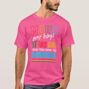 Camiseta Deja que esta chica te muestre cómo hacer snowboar