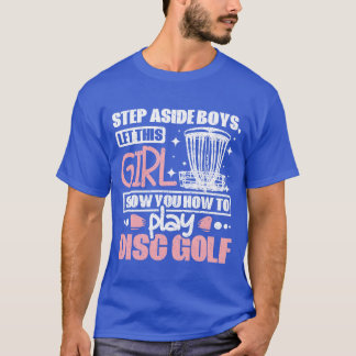 Camiseta Deja que esta chica te muestre cómo jugar Disc Gol