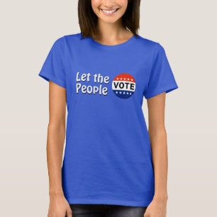 Camiseta Deja que la gente VOTE