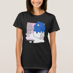 Camiseta Deja que la leche muera Defensores de la crueldad