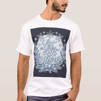 Camiseta Deja que nieve — Invierno
