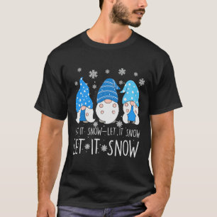 Camiseta Deja que nieve lindo tres gnomo azul familia a jue