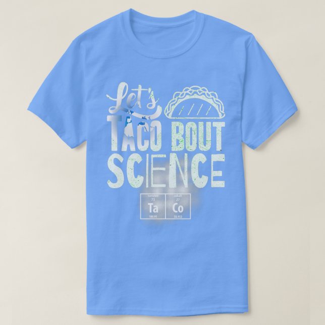 Camiseta deja que Taco Bout Science March sea gracioso (Diseño del anverso)