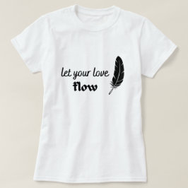 Camiseta Deja que tu amor fluya