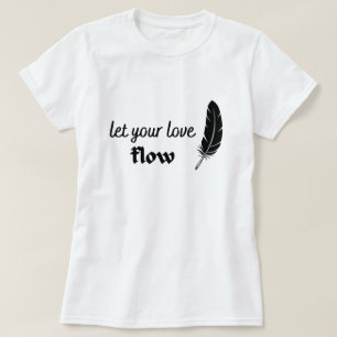 Camiseta Deja que tu amor fluya