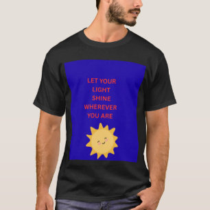 Camiseta Deja que tu luz brille dondequiera que estés CAMIS