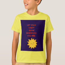 Deja que tu luz brille dondequiera que estés camis