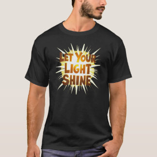 Camiseta Deja Que Tu Luz Brille - Sé Tu Propio Más Brillant