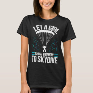 Camiseta Deja que una chica te muestre cómo saltar en parac