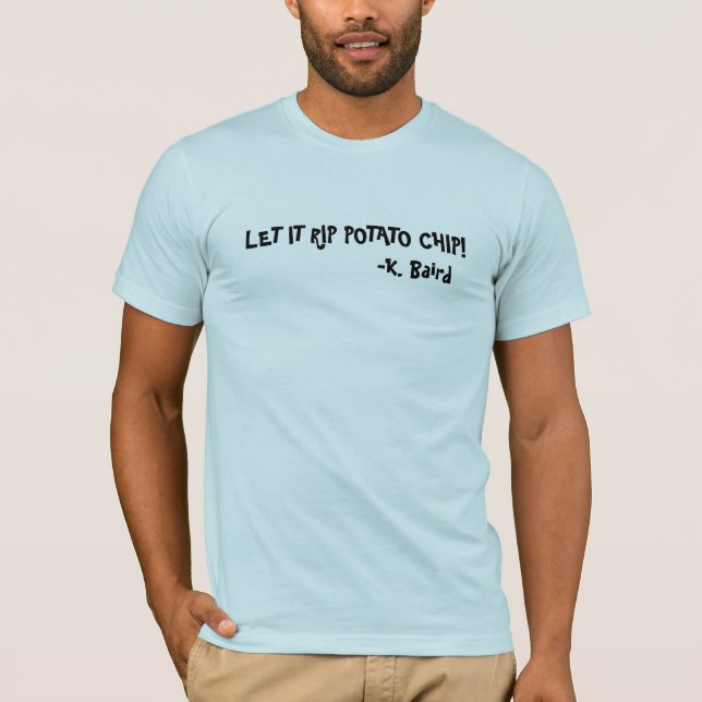 CAMISETA ¡DEJÁIS LE RASGAR LA PATATA FRITA! (Anverso)