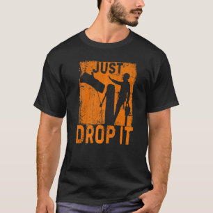 Camiseta Déjalo caer arborista leñador de madera cirujano c