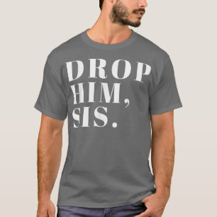 Camiseta Déjalo Sis Funny Rompe Funny E Feminismo 797