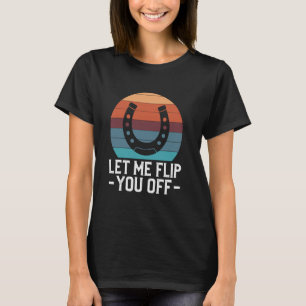 Camiseta Déjame darte la vuelta herradura de lanzamiento 1